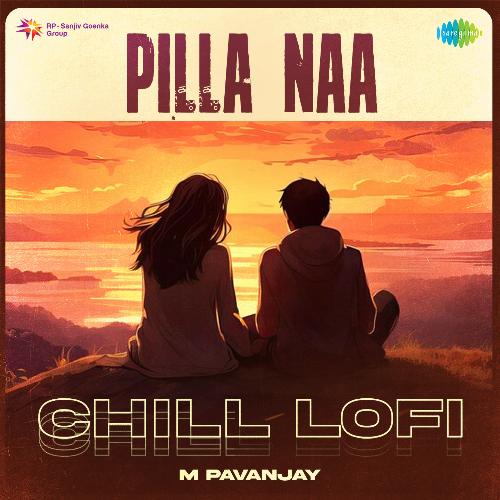 Pilla Naa - Chill Lofi