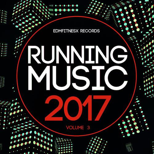 Running Music 2017 Vol. 3