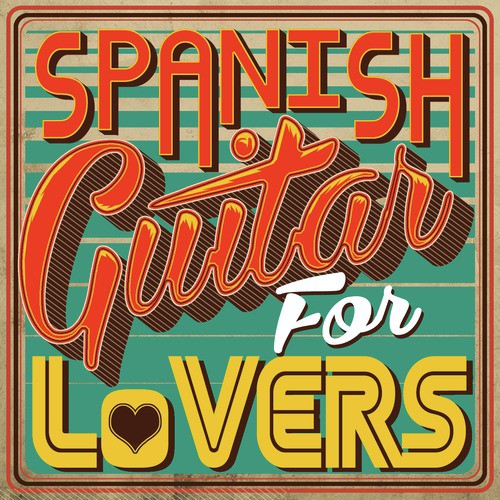 Spanish Guitar for Lovers