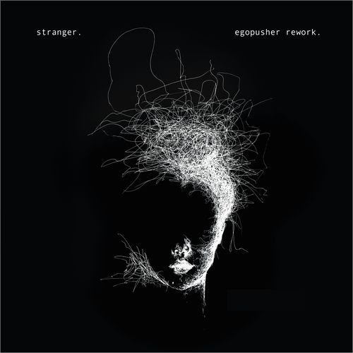 Stranger (Egopusher Rework)