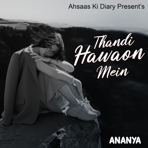 Thandi Hawaon Mein Tum