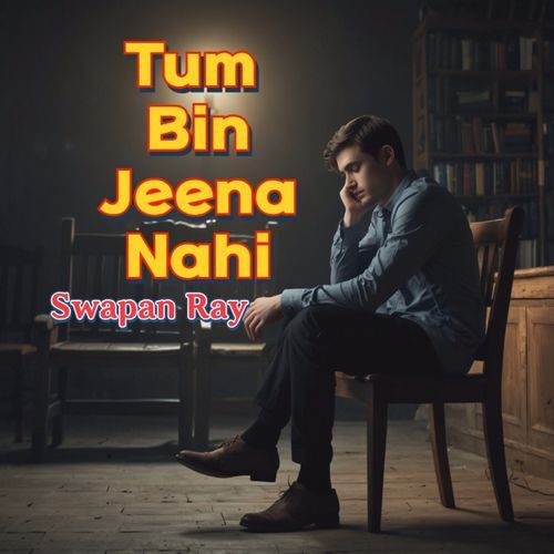 Tum Bin Jeena Nahi