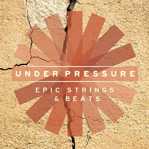 Under Pressure - Epic Strings and Beats