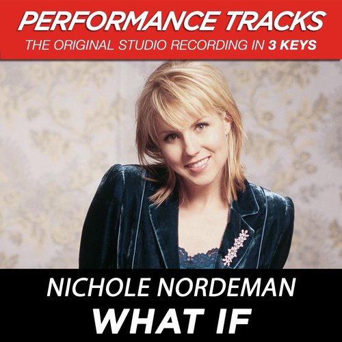 What If (High Key Performance Track)
