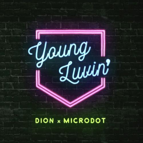 Young Luvin' (feat. DION & Microdot)
