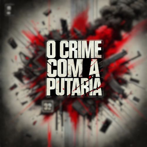 É o crime com a putaria_poster_image