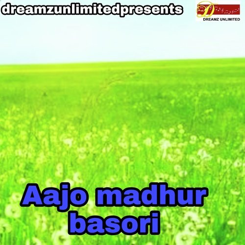 Aajo Madhur Basori