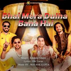 Bhai Mera Dulha Bana Hai (feat. Mayank Gupta Mg )-RBwNYBlKAlA