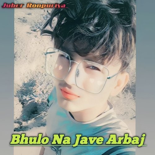 Bhulo Na Jave Arbaj