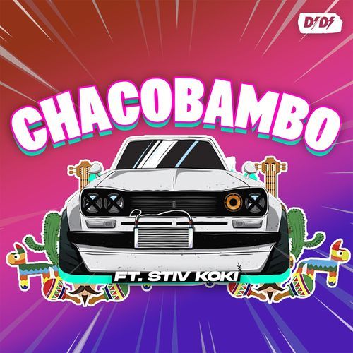 Chacobambo (feat. Stiv Koki)_poster_image