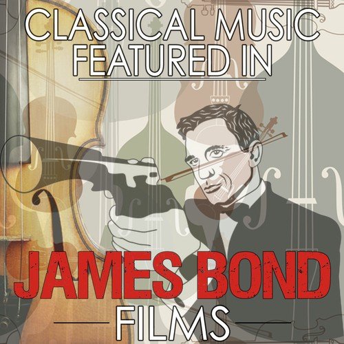 Classical Music Featured In James Bond Films