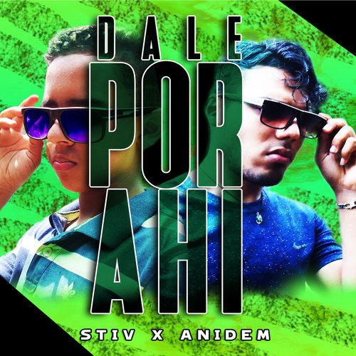 Dale Por Ahí (feat. Anidem)