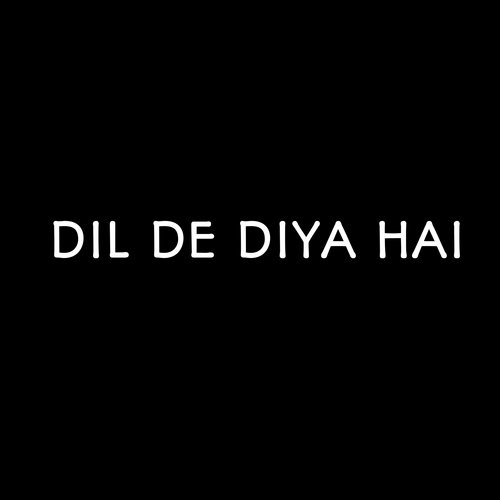 Dil Diya Hai_poster_image