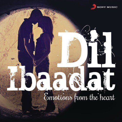 Dil Ibaadat (Emotions from the Heart)