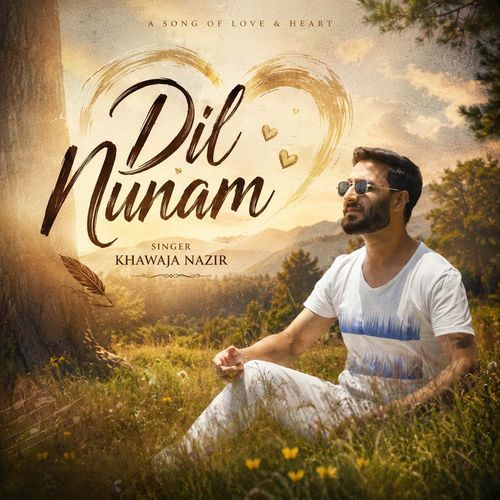 Dil Nunam (Feat. Faizan Showakt)
