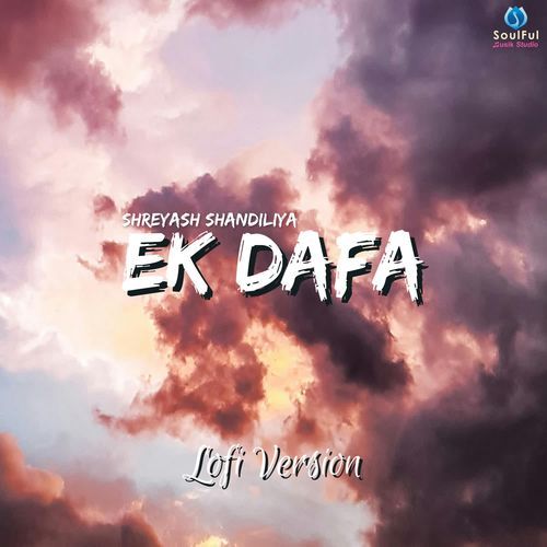 Ek Dafa (Lofi Version)