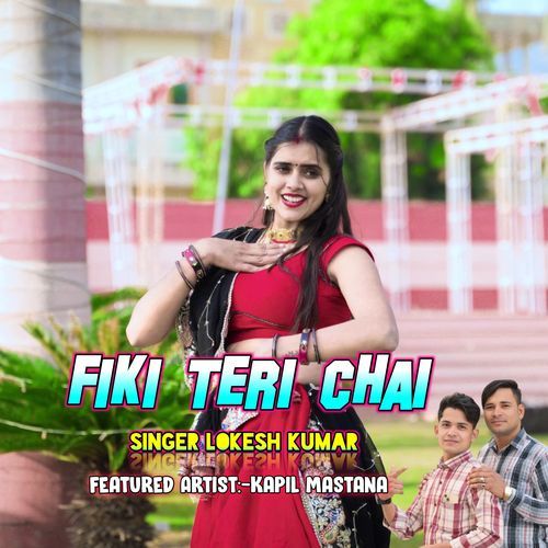 Fiki Teri Chai