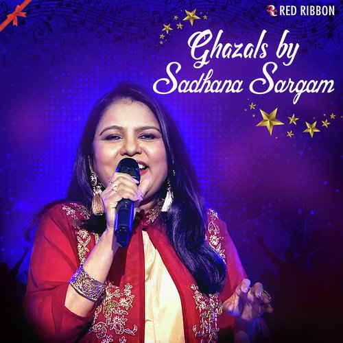 Ghazals By Sadhana Sargam