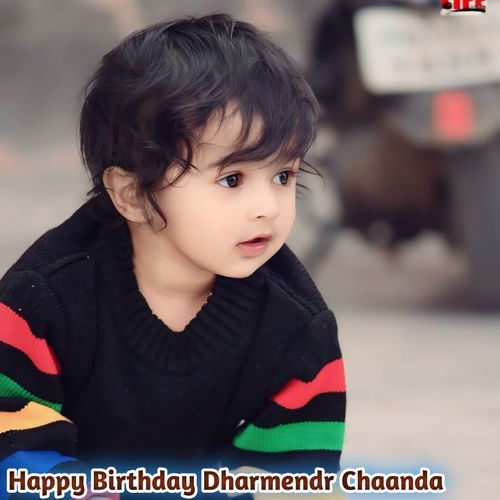 Happy Birthday Dharmendr Chaanda