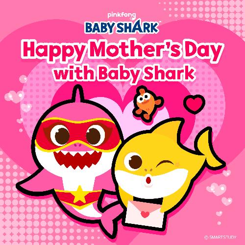 Happy Mother's Day with Baby Shark