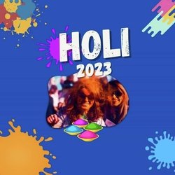 Holi 2023-QwcIeiFUYF0