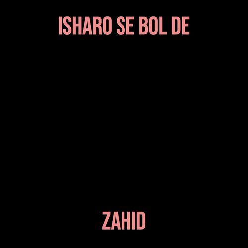 Isharo Se Bol De