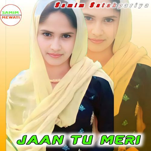 JAAN TU MERI