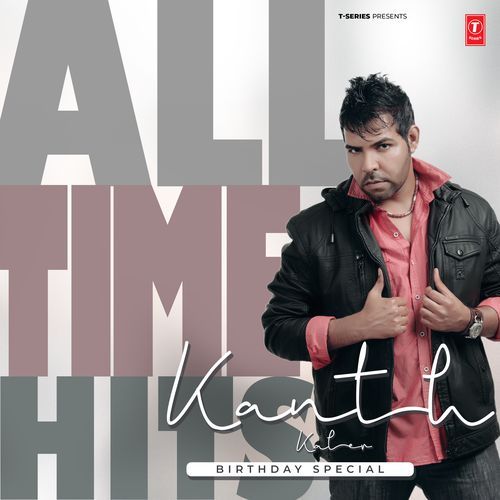 Kanth Kaler All Time Hits - Birthday Special