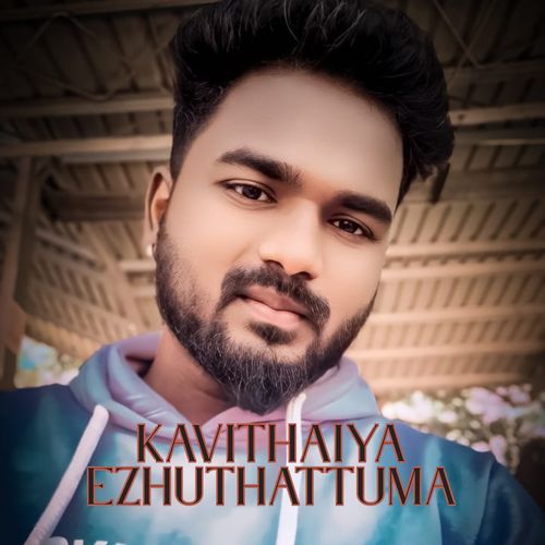 Kavithaiya Ezhuthattuma