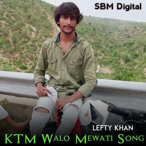 KTM Walo Mewati Song