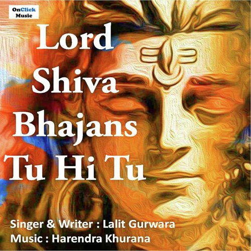 Lord Shiva Bhajans Tu Hi Tu
