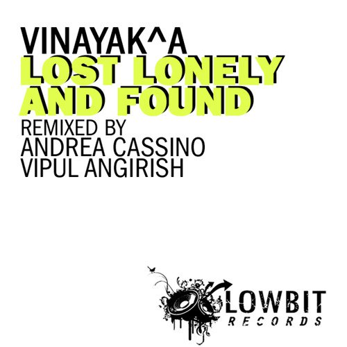 Lost Lonely And Found (Vipul Angirish Remix)