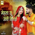 Mehla Su Utari Tilodi