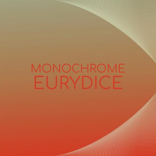 Monochrome Eurydice