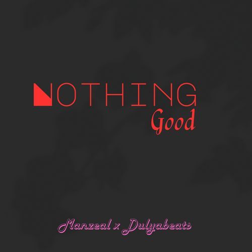 Nothing Good