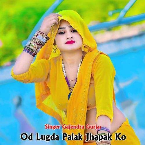 Od Lugda Palak Jhapak Ko