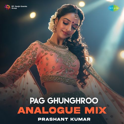 Pag Ghunghroo - Analogue Mix