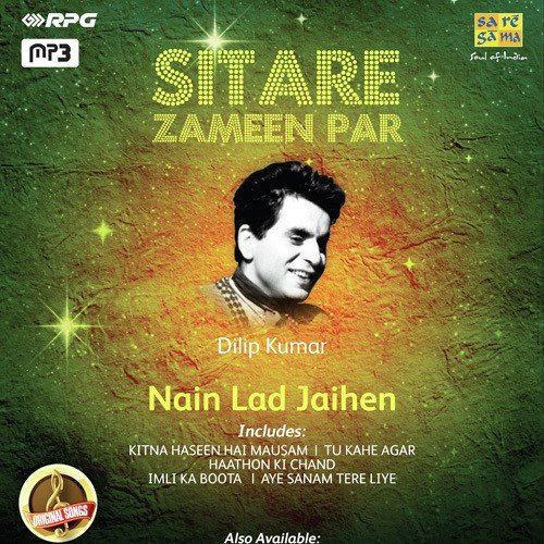 Sitare Zameen Par - Dilip Kumar - Naina Lad Jaihen