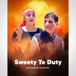 Sweety Te Duty