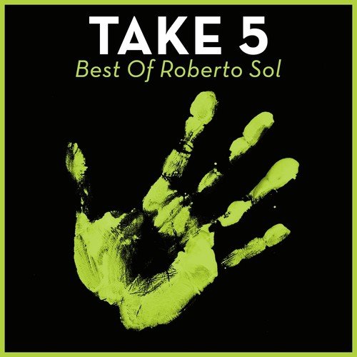 Take 5 - Best Of Roberto Sol