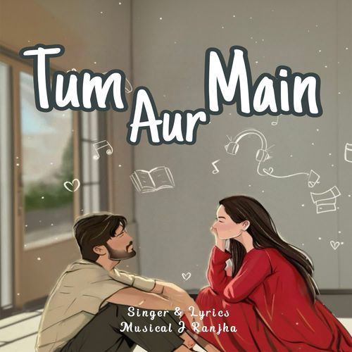 Tum Aur Main