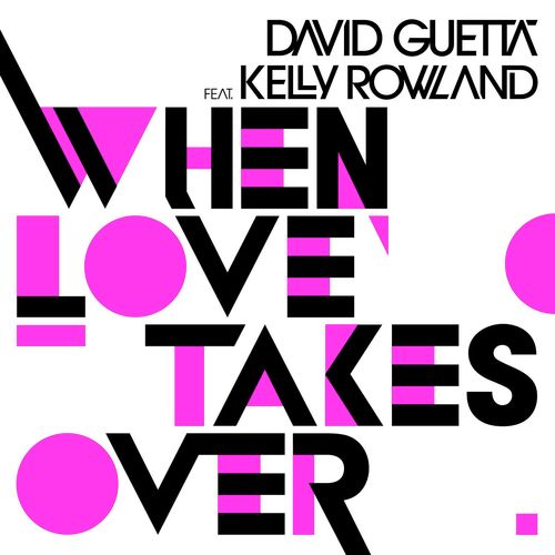 When Love Takes Over (feat. Kelly Rowland)