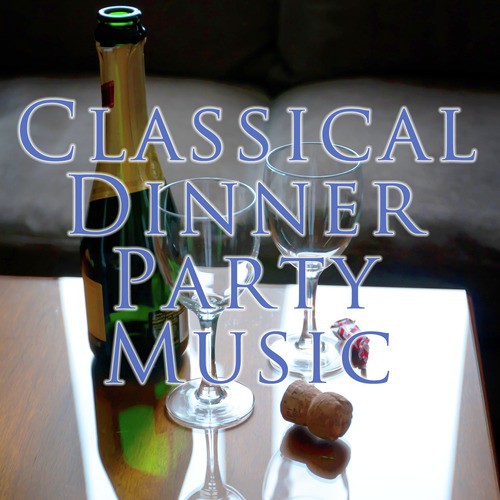 Classical Dinner Party Music_poster_image