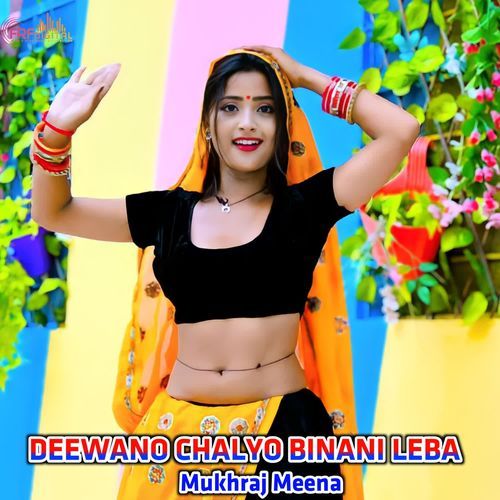 DEEWANO CHALYO BINANI LEBA