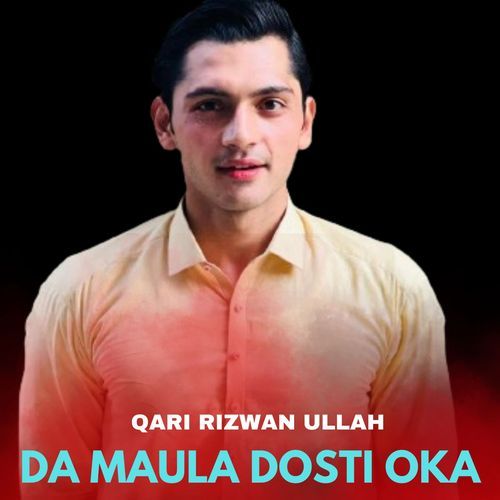 Da Maula Dosti Oka