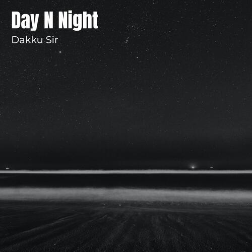 Day N Night