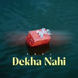 Dekha Nahi-Ah87djxyTWQ