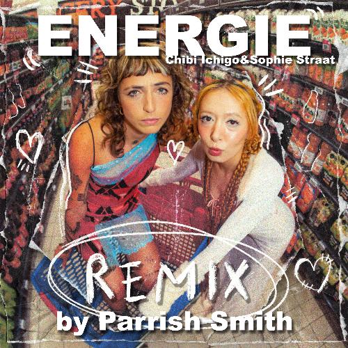 ENERGIE (Parrish Smith Remix) (Parrish Smith Remix)