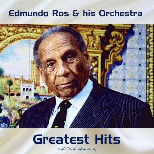 Edmundo Ros Greatest Hits (All Tracks Remastered)