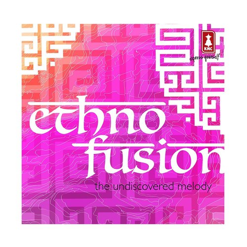 Ethno Fusion: The Undiscovered Melody